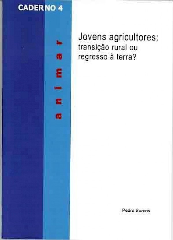 Jovens Agricultores: transição rural ou regresso à terra?