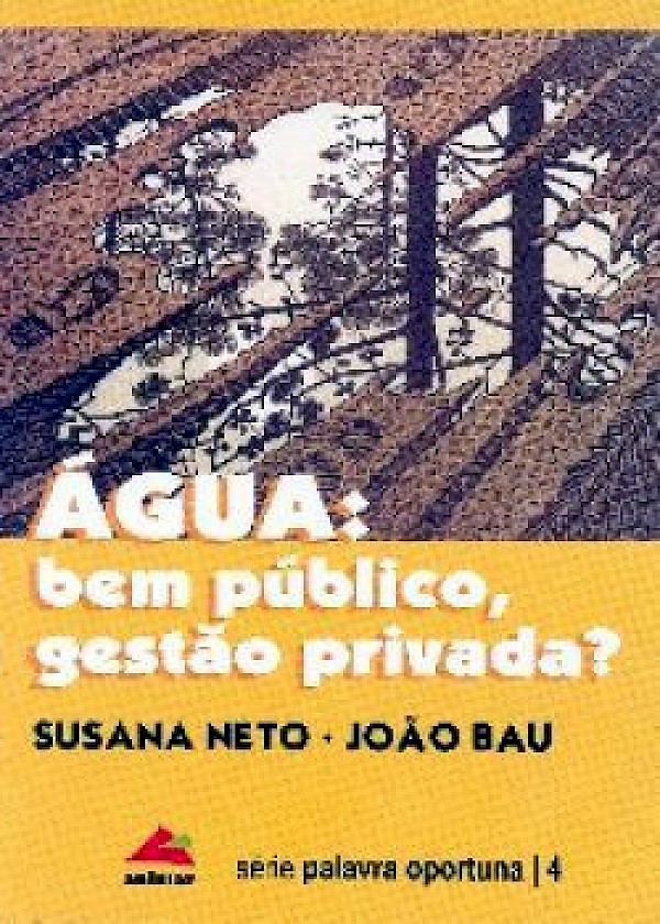 Água:  Bem Público, Gestão Privada?