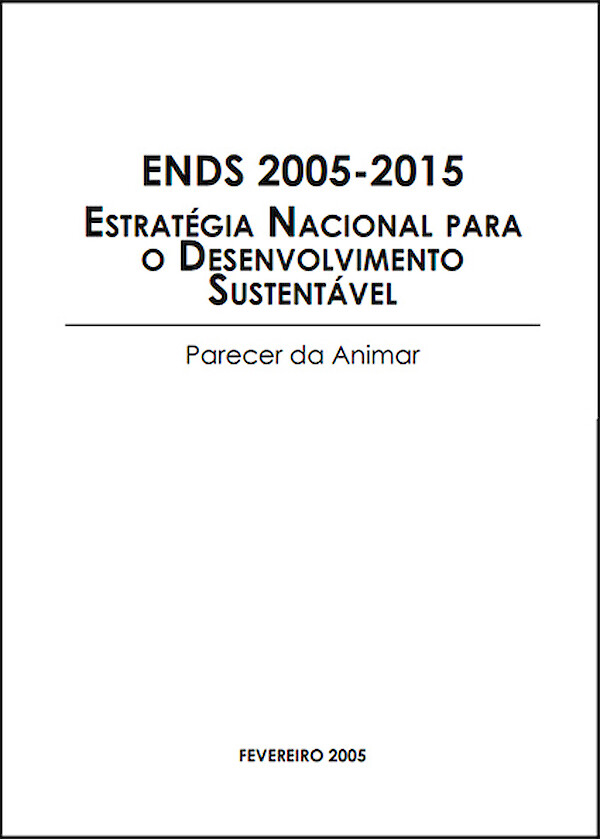 Parecer da Animar sobre a Estratégia Nacional para o Desenvolvimento Sustentável (ENDES) – 2005/2015