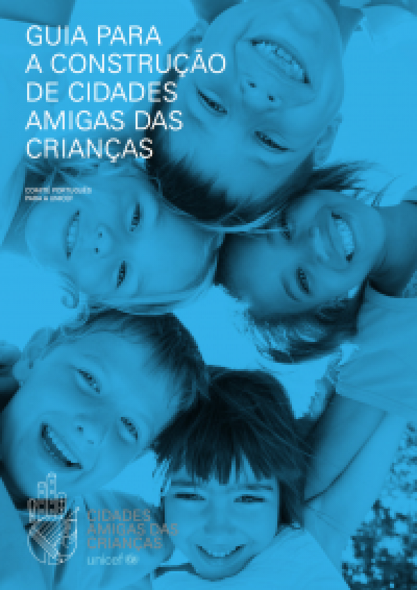 Guia para a construção de Cidades Amigas das Crianças