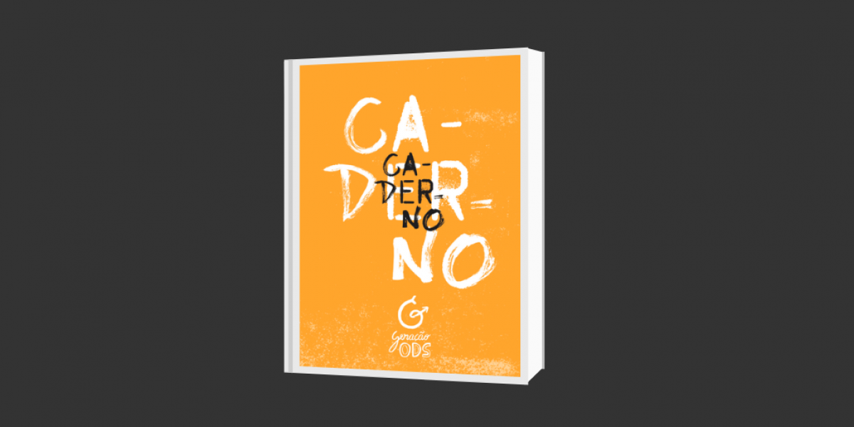 Conheça o Caderno do projeto Geração ODS