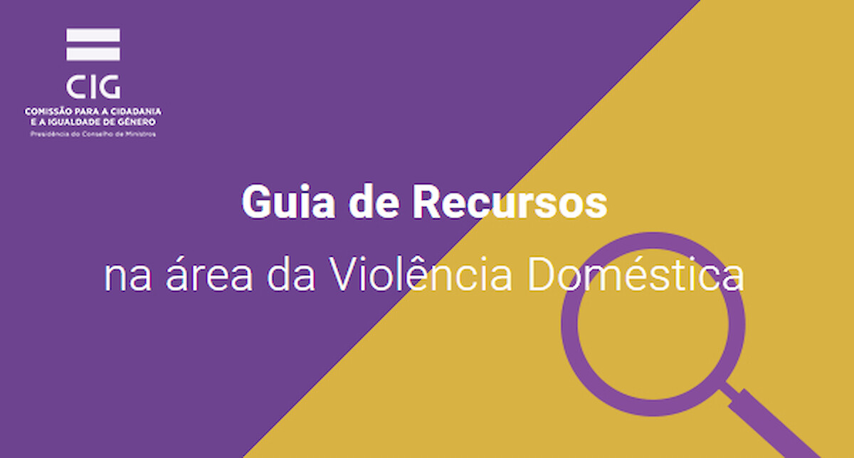 Disponível nova versão do Guia de Recursos que facilita apoio a vítimas de violência doméstica