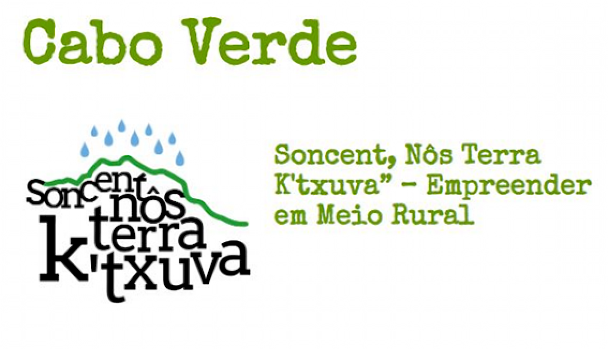 Soncent, nós Terra K’txuva – Empreender em Meio Rural - São Vicente, Cabo Verde