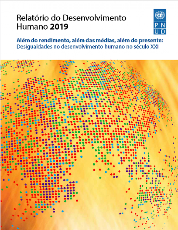 Relatório do Desenvolvimento Humano 2019 / Além do rendimento, além das médias, além do presente: As desigualdades no desenvolvimento humano no século XXI