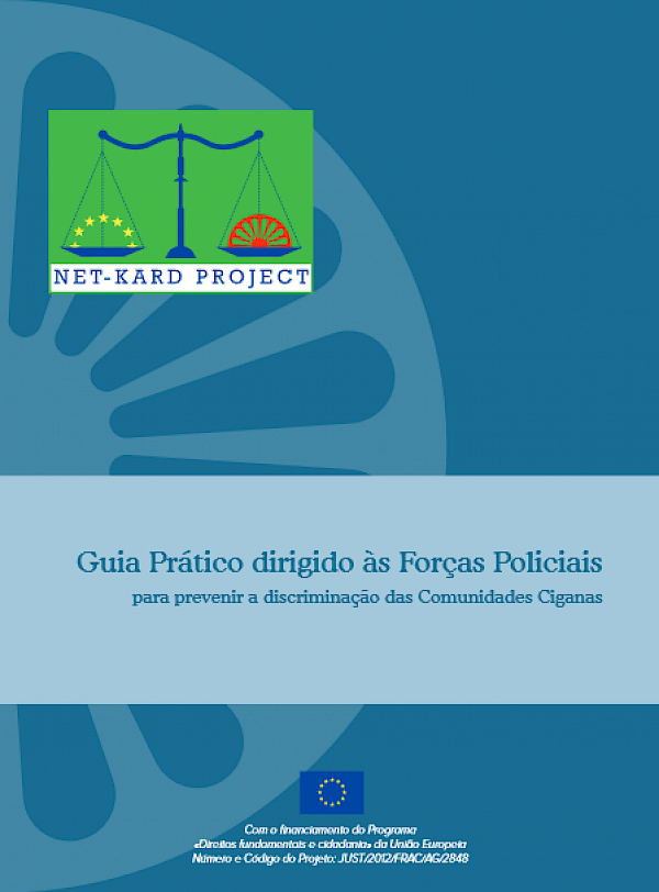 Guia Prático dirigido às Forças Policiais para prevenir a discriminação das Comunidades Ciganas
