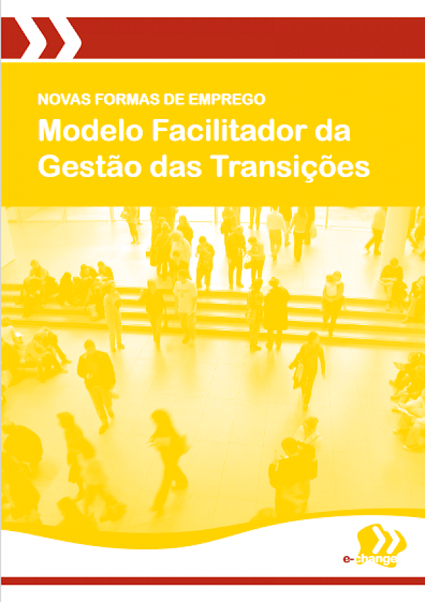 Novas Formas de Emprego: Modelo Facilitador da Gestão das Transições