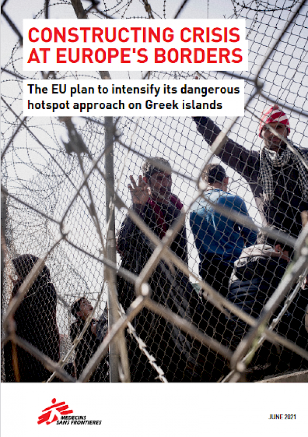 Constructing Crisis at Europe's Borders - The EU plan to intensify its dangerous hotspot approach on Greek islands