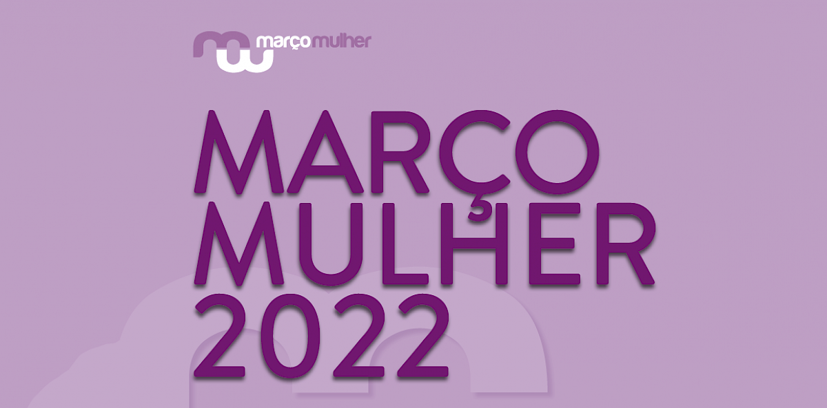 Março Mulher | SEIES