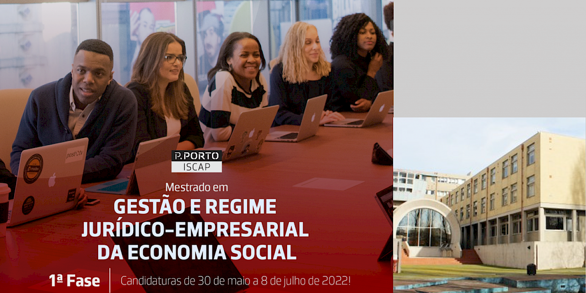 Mestrado em Gestão e Regime Jurídico-Empresarial da Economia Social | Candidatura a esta 1.ª fase termina a 8 de julho 2022